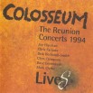 Colosseum LiveS - the Reunion Concerts 1994 Part I