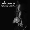 Wicked Games - Ana Gracey Hiseman